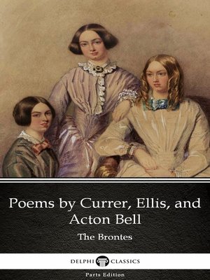 cover image of Poems by Currer, Ellis, and Acton Bell by the Bronte Sisters (Illustrated)